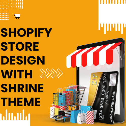 Shopify Store Design with Shrine Theme